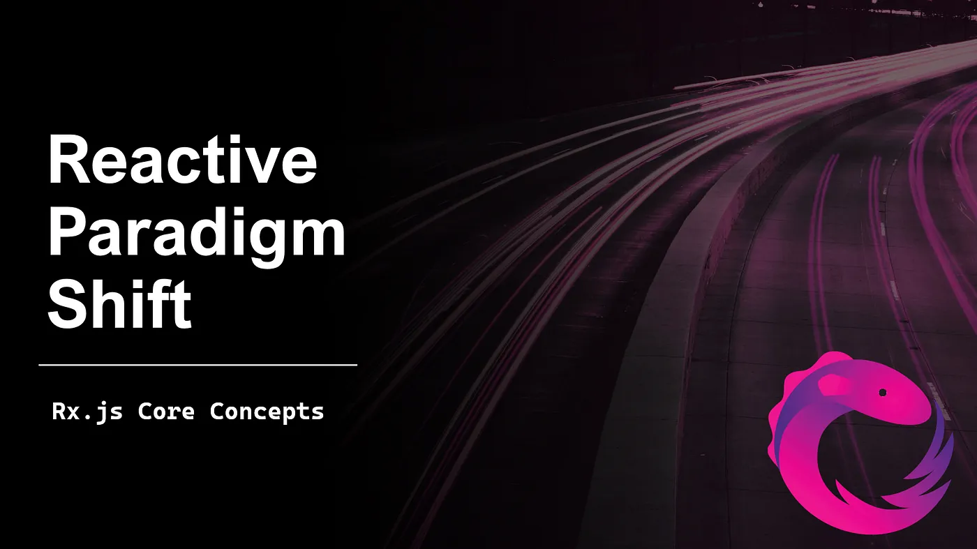 Reactive Paradigm Shift